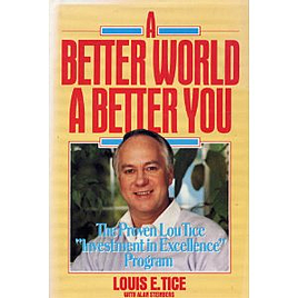 Lou Tice -A Better World A Better You